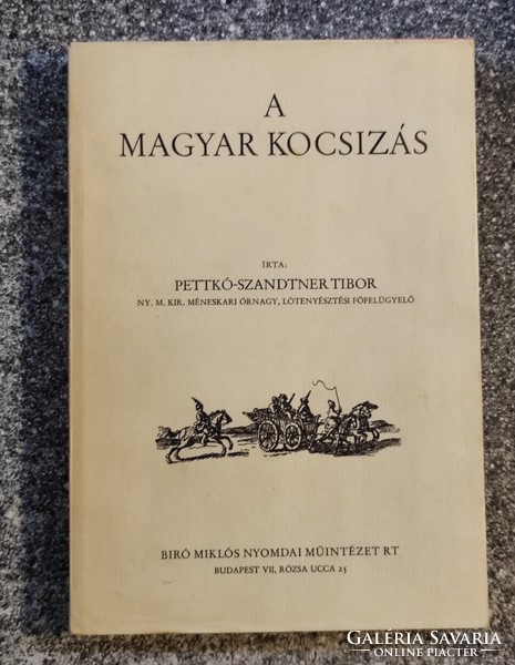 A magyar kocsizás története, Pettkó-Szandtner Tibor. Az 1931 es Fakszimile kiadása.