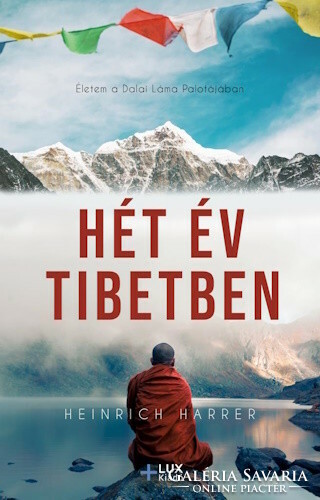 Heinrich Harrer: Seven Years in Tibet - My Life in the Dalai Lama's Palace