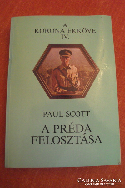 A PRÉDA FELOSZTÁSA---Paul Scott,1989-ben kiadott,644 oldalas történelmi regénye.