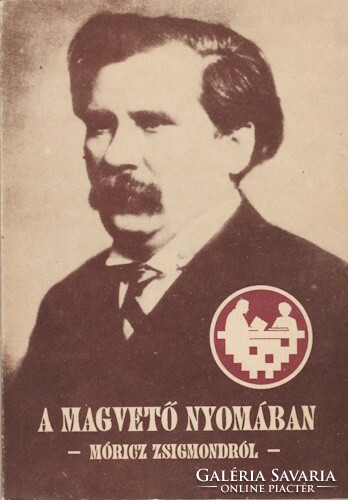 Szabó b. István(ed.): In the wake of the sower - about Zsigmond Móricz
