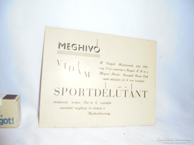"MEGHÍVÓ a Szegedi Hadiüzemek által 1943 aug. 15-én..." + "Tisztelet-jegy."