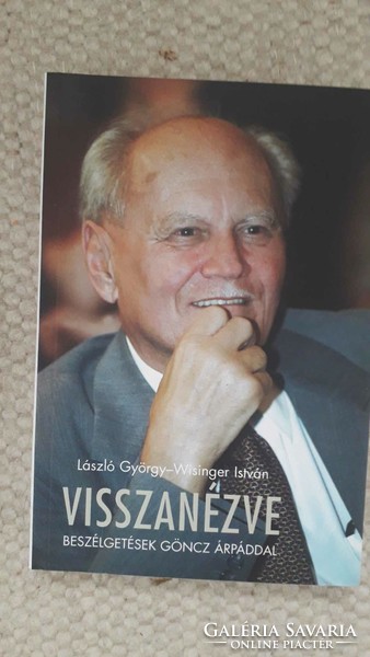 György László - István Wisinger: looking back - conversations with Árpád Göncz
