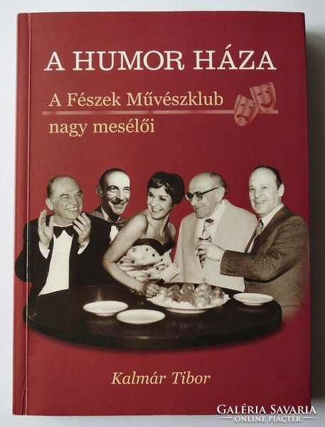 Tibor Kalmár: the house of humor. The great storytellers of the nest art club