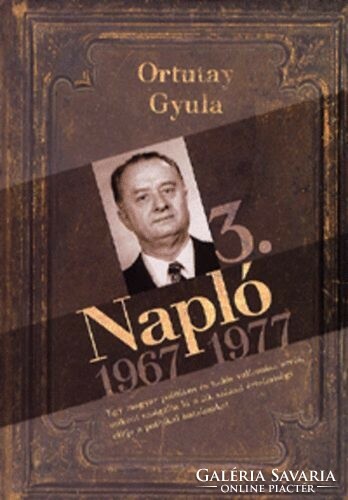 Gyula Ortutay: diary 3. (1967-1977)