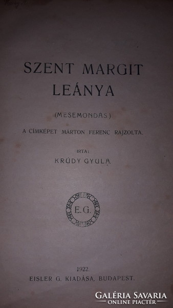 1922. Gyula Krúdy: Saint Margaret's daughter book according to the pictures Eisler g.