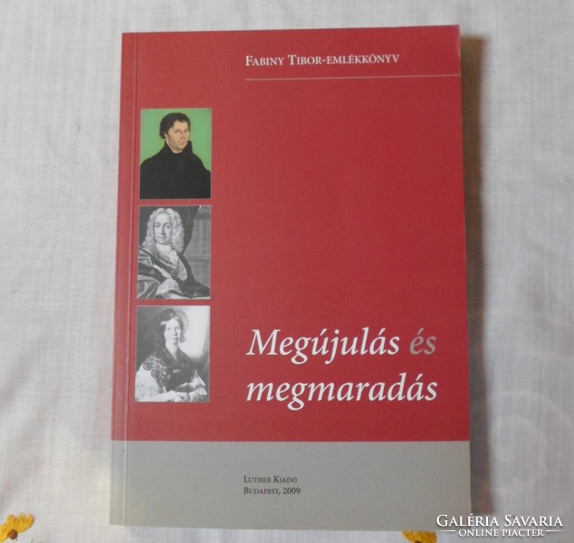 Megújulás és megmaradás – Fabiny Tibor-emlékkönyv (Luther, 2009; evangélikus egyház)