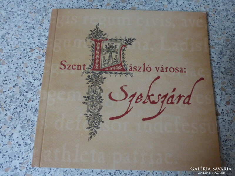 Szent László városa : Szekszárd