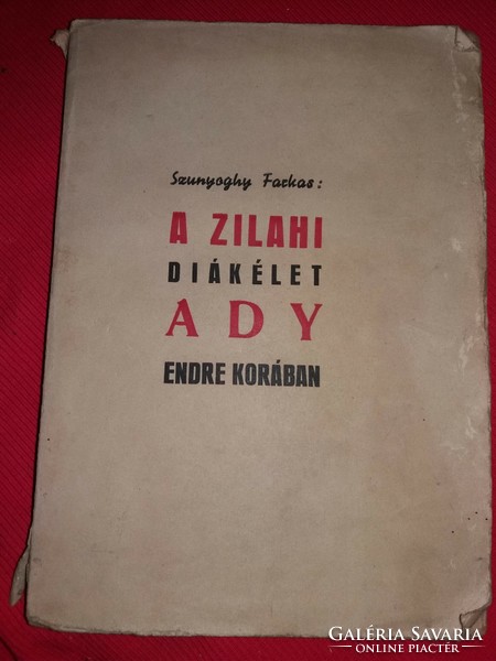 1943. Szunyoghy Farkas : A zilahi diákélet Ady Endre korában a Szerző kiadása