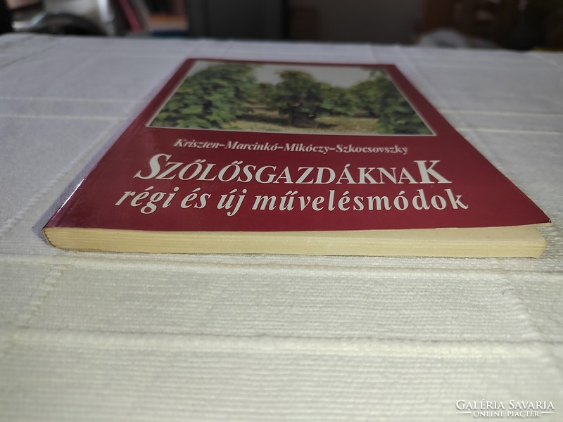 Kriszten-Marcinkó-Mikóczy-Szkocsovszky: Szőlősgazdáknak régi és új művelésmódok