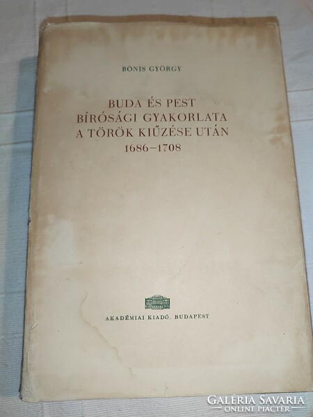 Bónis György Buda és Pest bírósági gyakorlata a török kiűzése után