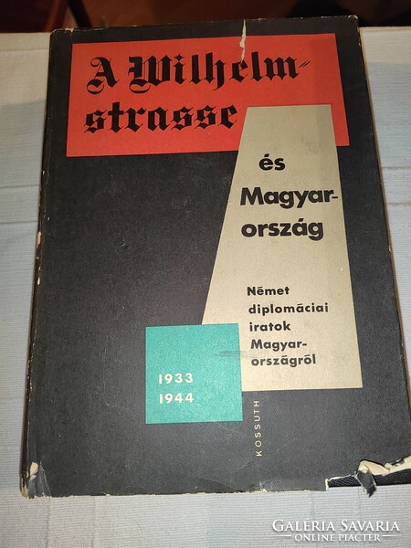 Loránt Tilkovszky - Gyula Juhász (ed.): Wilhelmstrasse and Hungary