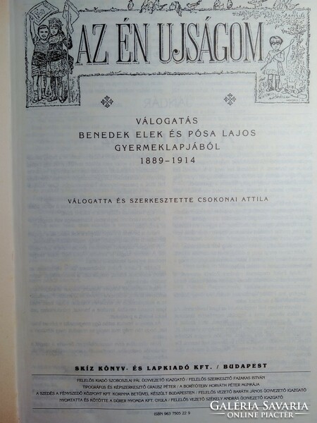 Az Én Ujságom - Válogatás Benedek Elek és Pósa Lajos gyermekújságjából 1889-1914