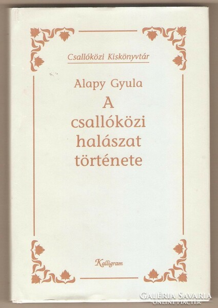 Gyula Alapy: the history of fishing in Csallóközi 1994