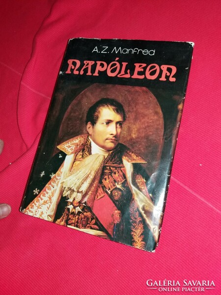 1981.A.Z.Manfred: bonaparte napoleon illustrated historical biography book according to the pictures kossuth