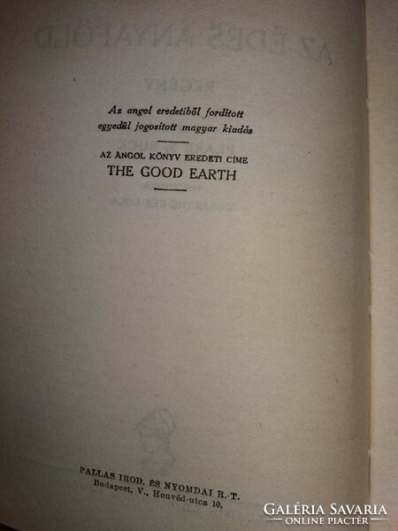 1936.Pearl S. Buck-Kosáryné Réz Lola:Az édes anyaföld REGÉNY könyv Palladis R.T