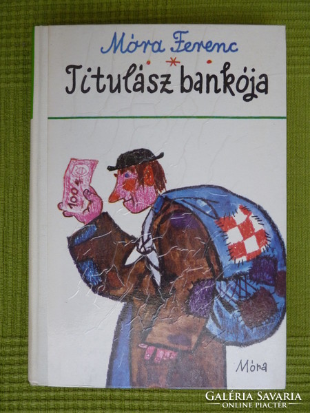 Móra Ferenc : Titulász bankója