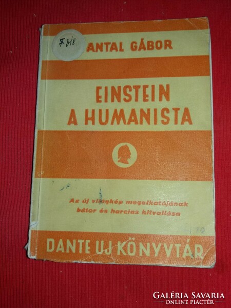 1945. Antal Gábor:Einstein, a humanista filozófiatörténeti könyv képek szerint Dante Könyvkiadó