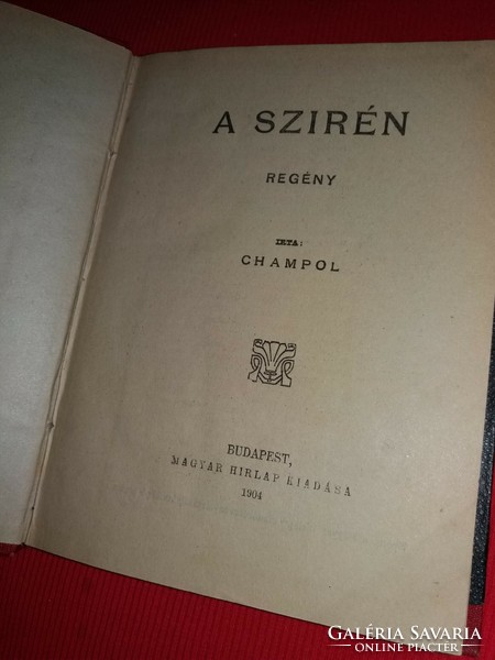 1906.Champol :A Szirén Szirén FRANCZIA REGÉNY könyv a képek szerint MAGYAR HÍRLAP