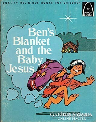 Ben takarója és a kis Jézuska Karácsonyi mese gyerekeknek - képregény  Linda Burba , Jack Kershner (
