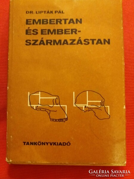 1978 Dr. Lipták Pál : Embertan és emberszármazástan a kiadott 900 példány egyike Tankönyvkiadó