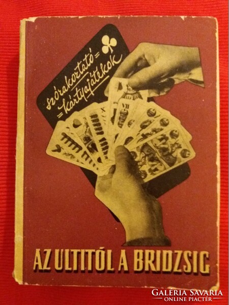 1957.Dr. Widder Lajos: Az ultitól a bridzsig SZÓRAKOZTATÓ KÁRTYAJÁTÉKOK Sport Lap