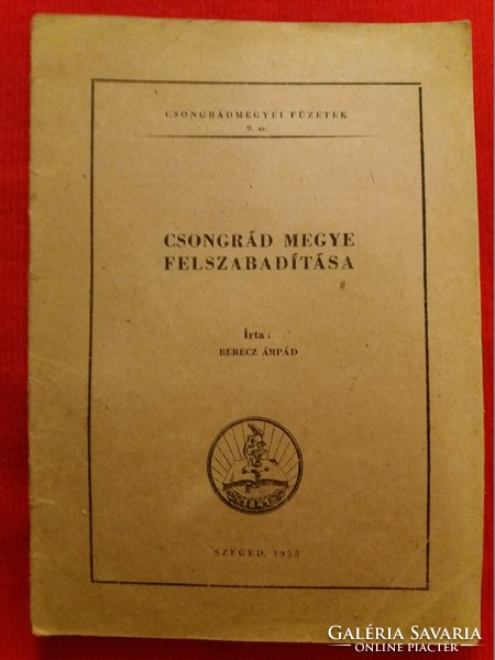 1955 Book Berecz Árpád: Csongrád county liberation military history Szeged