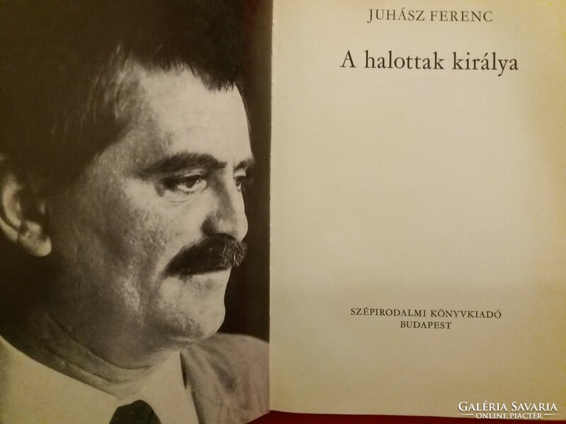 1971 Juhász Ferenc : A halottak királya. Szépirodalmi Könyvkiadó
