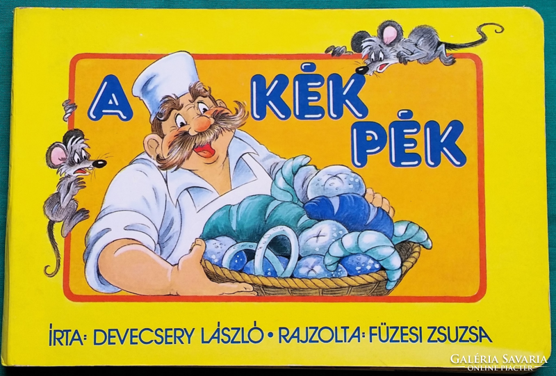 László Devecsery: the blue baker - with graphics by Zsuzsa Füzesi > children's and youth literature > fairy tale