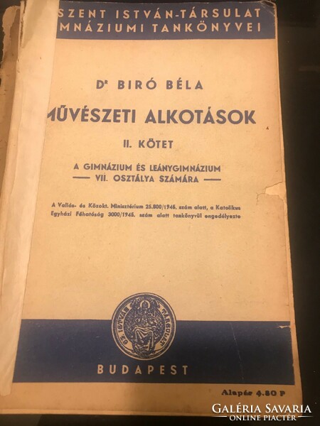 Dr. Bíró Béla:Művészeti alkotások :A gimnázium és leánygimnázium VII.osztálya számára.1945..