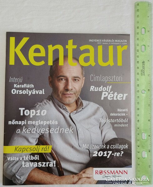 Kentaur magazin 2017 tavasz - Rudolf Péter Karafiáth Orsolya Béres Alexandra Tóth Tamás