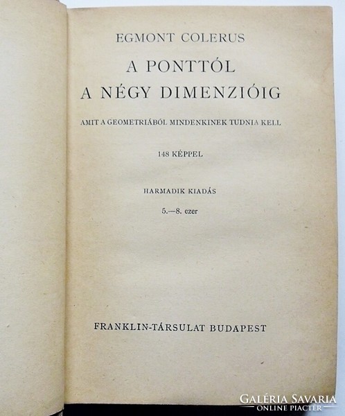 Egmont Colerus: A ponttól a négy dimenzióig. Amit a geometriából mindenkinek tudnia kell. 148 képpel