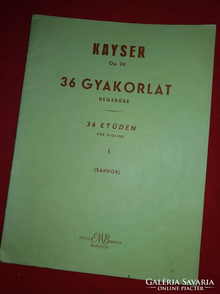 Heinrich Erst Kayser: 36 gyakorlat hegedűre op. 20 FRIGYES SÁNDOR tankönyv  UTOLJÁRA HIRDETEM !!