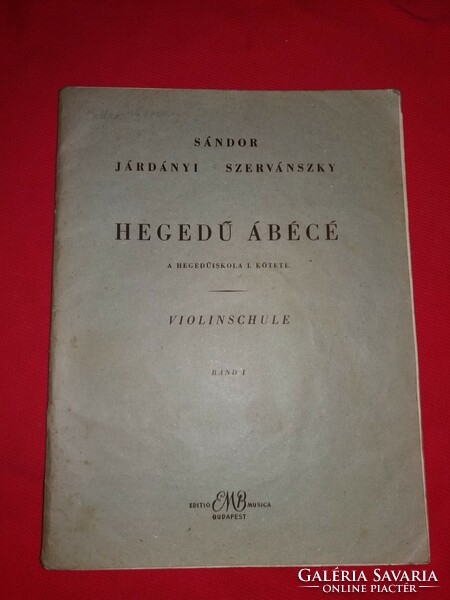 Járdányi -Sándor - Szervánszky :Hegedű ABC -1963 -A hegedűsikola I. kötet könyv UTOLJÁRA HIRDETEM !!