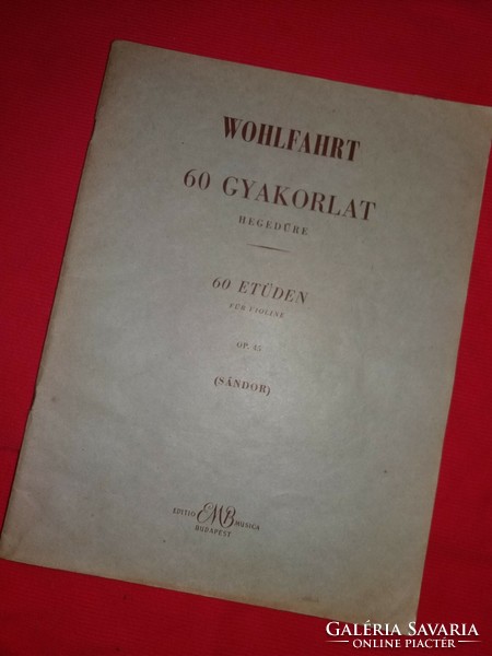 Wohlfahrt, F: 60 gyakorlat hegedűre tankönyv UTOLJÁRA HIRDETEM !!