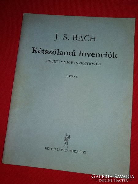 J.S. Bach: Kétszólamú invenciók BWV 722 - 786 tankönyv UTOLJÁRA HIRDETEM !!