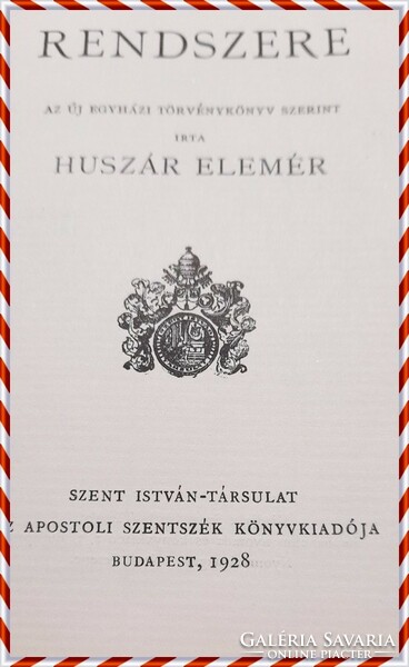 A katolikus házasságjog rendszere(Szent István ) - 1928 Huszár Elemér