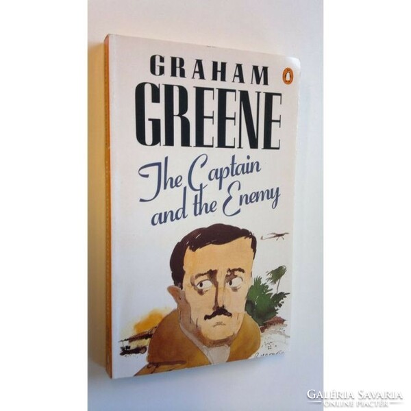 GRAHAM GREENE : A kapitány és az ellenségTHE CAPTAIN AND THE ENEMY