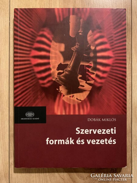 Szervezeti formák és vezetés (Akadémiai Kiadó, 2008)