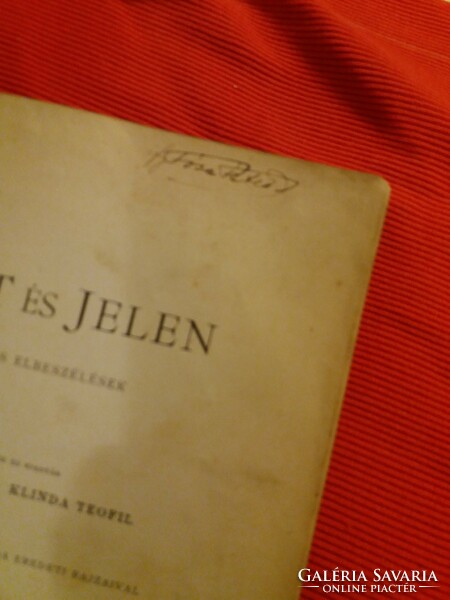 1897. Pálinkás József :Múlt és jelen RAJZOK ÉS ELBESZÉLÉSEK kaucsuk kötés képek szerint Magánkiadás