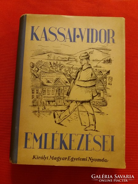 1935.Vidor of Kassai: book of memories of vidor of Kassai according to pictures by the Royal Hungarian University Press