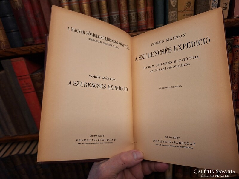 1934 VÖRÖS MÁRTON: A SZERENCSÉS EXPEDICIÓ   MAGYAR FÖLDRAJZI TÁRSASÁG KÖNYVTÁRA