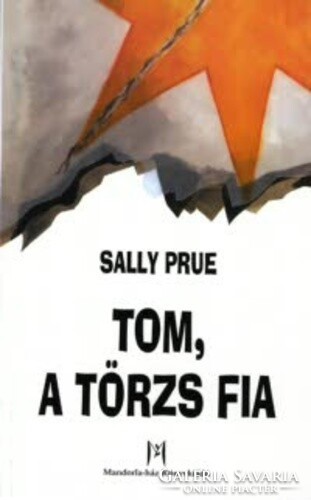 Sally Prue: Tom, a törzs fia