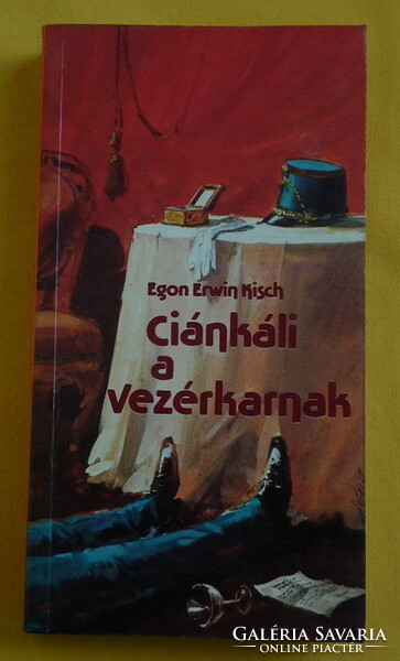 Egon Erwin Kisch: Ciánkáli a vezérkarnak