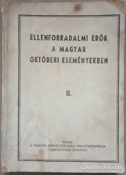Counter-Revolutionary Forces in the Hungarian October Events is a publication of the Council of Ministers of the Hungarian People's Republic