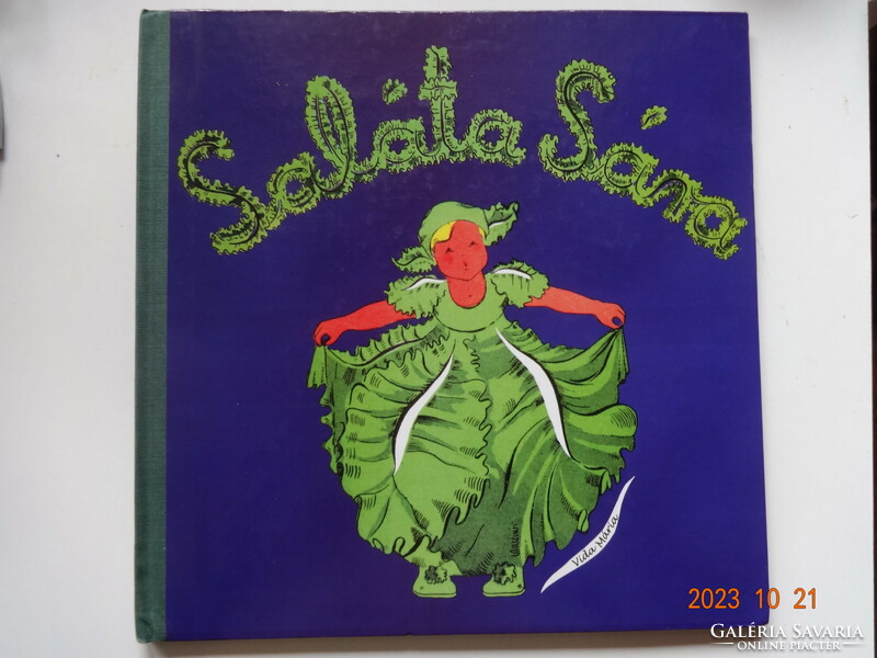 L. Fittler Vilma: Saláta ​Sára - régi mesekönyv, verses mese Vida Mária rajzaival (1999) - ritka!