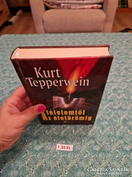 I0135 Kurt Tepperwein  A félelemtől az életörömig