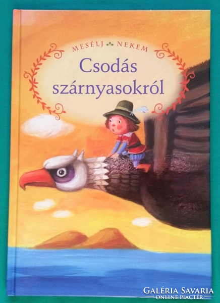 Luzsi Margó: Mesélj nekem csodás szárnyasokról > Gyermek- és ifjúsági irodalom > Állatmese