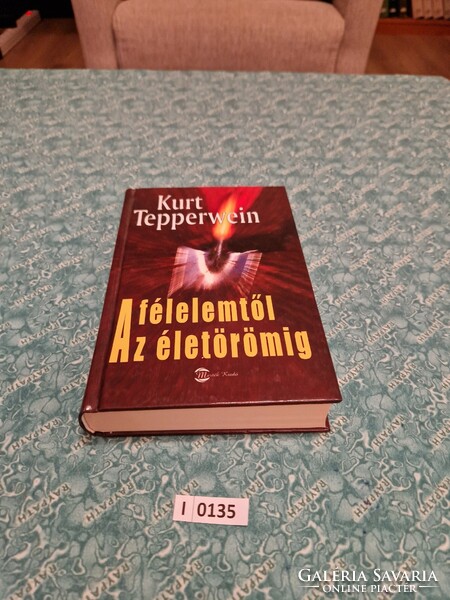 I0135 Kurt Tepperwein  A félelemtől az életörömig