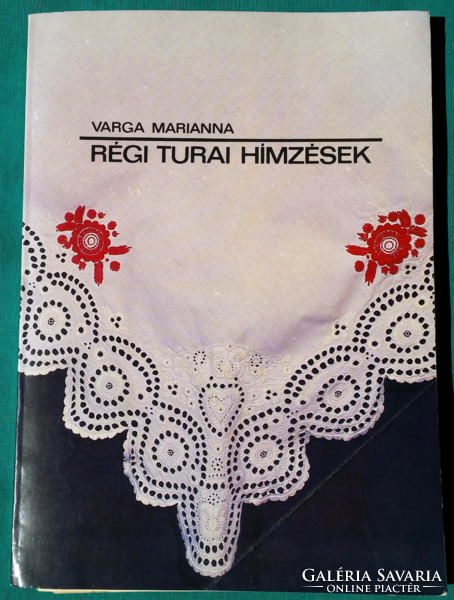 Varga Marianna: Régi turai hímzések 14 db rajzmelléklettel > Népművészet > Kézművesség