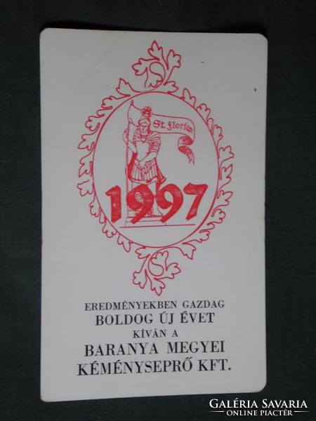 Kártyanaptár, kéményseprő Kft. Pécs,grafikai rajzos, Szent Flórián, 1997 ,  (1)   -sérült-